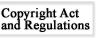 Copyright Act and Regulations